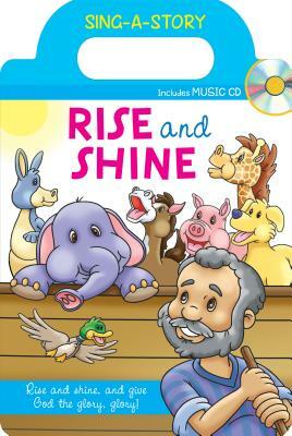 Rise and Shine: Sing-A-Story Book with CD by Kim Mitzo Thompson, Karen Mitzo Hilderbrand, Twin Sisters(r)