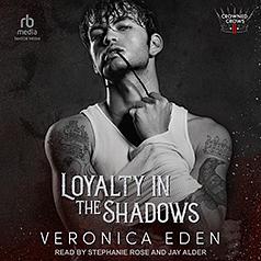 Loyalty In the Shadows by Veronica Eden