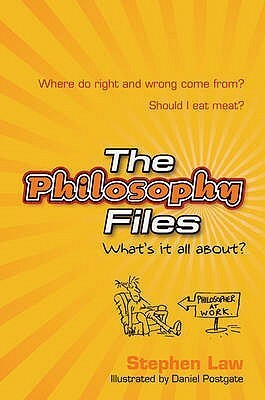 The Philosophy Files by Stephen Law