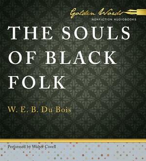 The Souls of Black Folk by W.E.B. Du Bois