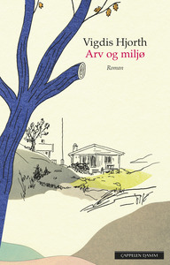 Arv og miljø by Vigdis Hjorth