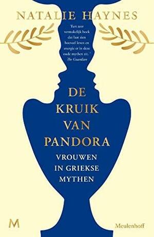 De kruik van Pandora: Vrouwen in Griekse mythen by Natalie Haynes