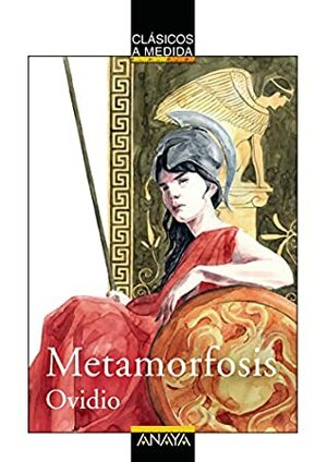 Metamorfosis by Beatriz Martín Vidal, Ovid, Ovid