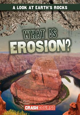 What Is Erosion? by Frances Nagle