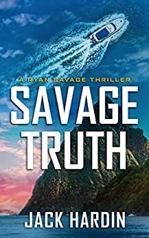 Savage Truth by Jack Hardin, Jason Briggs