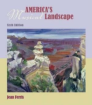 America's Musical Landscape with CD by Jean Ferris