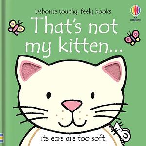 That's Not my Kitten by Fiona Watt, Rachel Wells