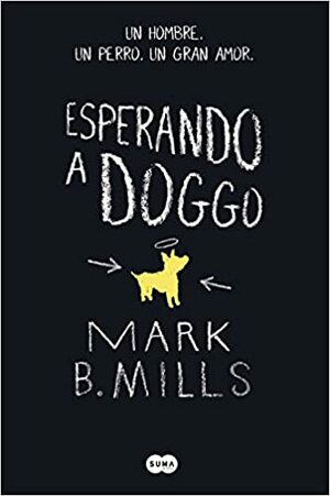 Esperando a Doggo by Mark Mills