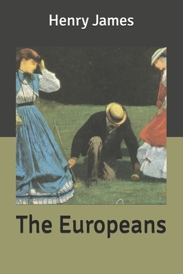 The Europeans by Henry James