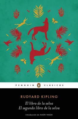 El Libro de la Selva / El Segundo Libro de la Selva / The Jungle Books by Rudyard Kipling