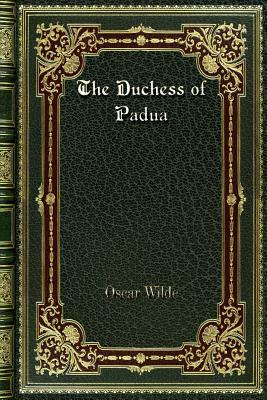 The Duchess of Padua by Oscar Wilde