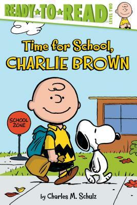 Time for School, Charlie Brown by Charles M. Schulz