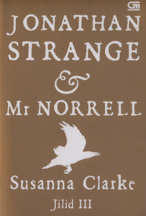 Jonathan Strange & Mr. Norrell, Jilid III by Susanna Clarke, Femmy Syahrani