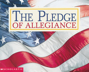 The Pledge of Allegiance by Francis Bellamy