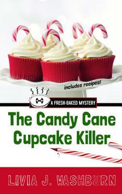 The Candy Cane Cupcake Killer by Livia J. Washburn
