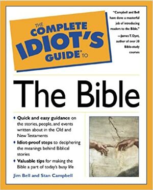 The Complete Idiot's Guide to The Bible by James Stuart Bell