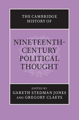 The Cambridge History of Nineteenth-Century Political Thought by 
