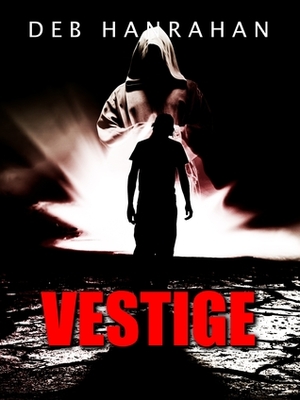 Vestige by Deb Hanrahan