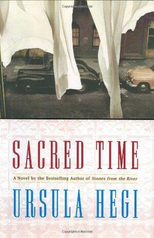 Sacred Time by Ursula Hegi