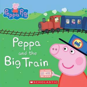 Peppa and the Big Train (Peppa Pig) by 