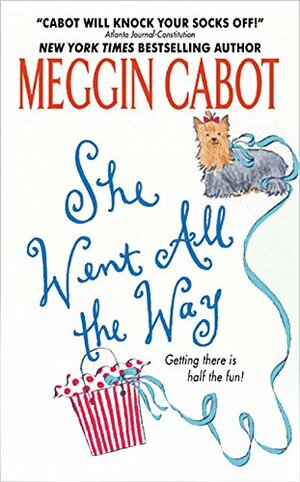 She Went All the Way by Meg Cabot