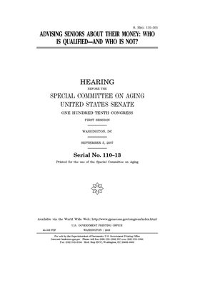 Advising seniors about their money: who is qualified, and who is not by United States Congress, United States Senate, Special Committee on Aging (senate)