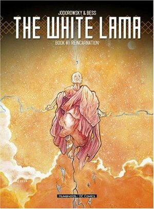 The White Lama - Book 1: Reincarnation by Georges Bess, Alejandro Jodorowsky