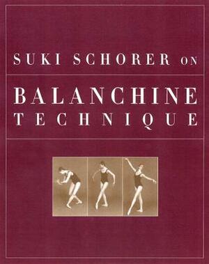 Suki Schorer on Balanchine Technique by 