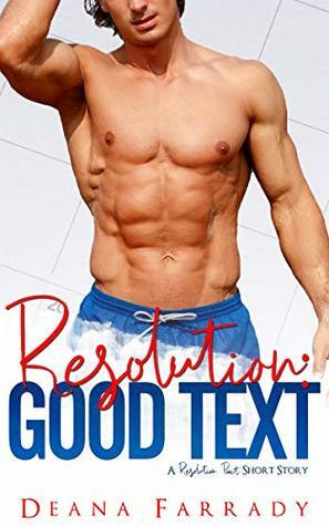 Resolution: Good Text by Deana Farrady