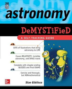 Astronomy Demystified by Stan Gibilisco