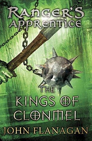 The Kings of Clonmel by John Flanagan