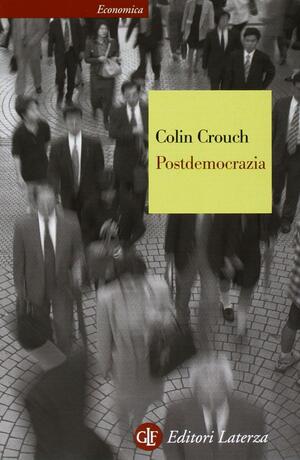 Postdemocrazia by Colin Crouch