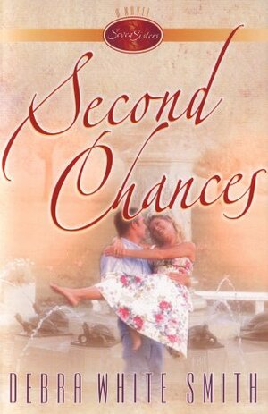 Second Chances by Debra White Smith