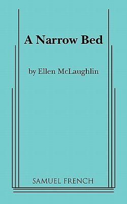 A Narrow Bed by Ellen McLaughlin