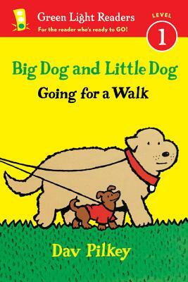 Big Dog and Little Dog Going for a Walk by Dav Pilkey