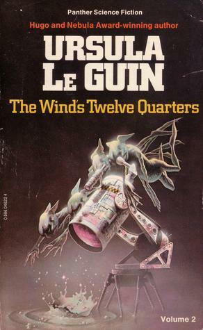 The Wind's Twelve Quarters, Volume 2 by Ursula K. Le Guin