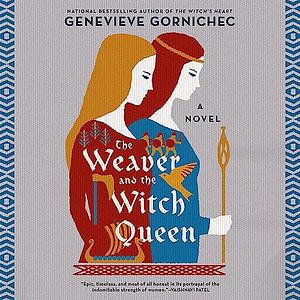 The Weaver and the Witch Queen by Genevieve Gornichec