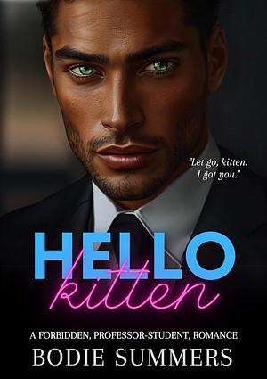 Hello Kitten by Bodie Summers