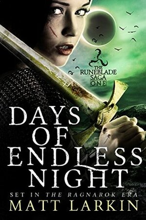 Days Of Endless Night by Matt Larkin