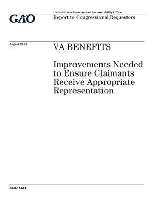 VA benefits: improvements needed to ensure claimants receive appropriate representation: report to congressional requesters. by U. S. Government Accountability Office