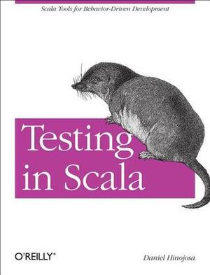 Testing in Scala by Daniel Hinojosa