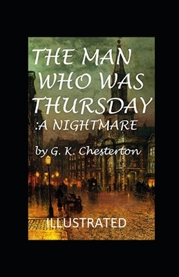 The Man Who Was Thursday: a Nightmare by G.K. Chesterton