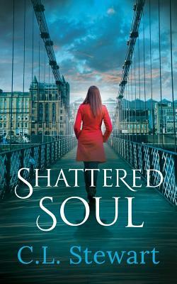 Shattered Soul by C. L. Stewart