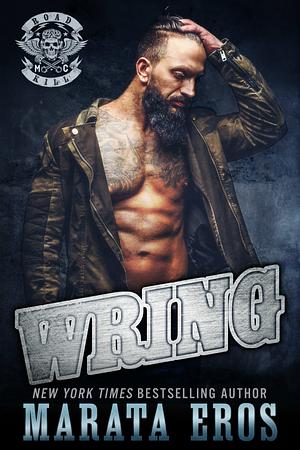 Wring: Road Kill MC #5 by Marata Eros