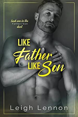 Like Father Like Son by Leigh Lennon