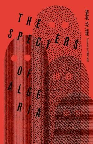 The Specters of Algeria by Hwang Yeo Jung