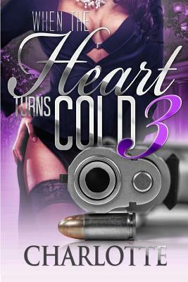 When The Heart Turns Cold 3: Black Ice: The Family Bloodline by C.Y. Marshall
