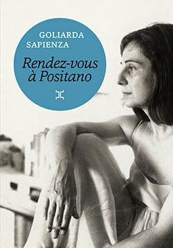 Rendez-vous à Positano by Goliarda Sapienza