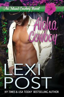 Aloha Cowboy by Lexi Post