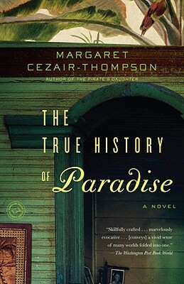 The True History of Paradise by Margaret Cezair-Thompson